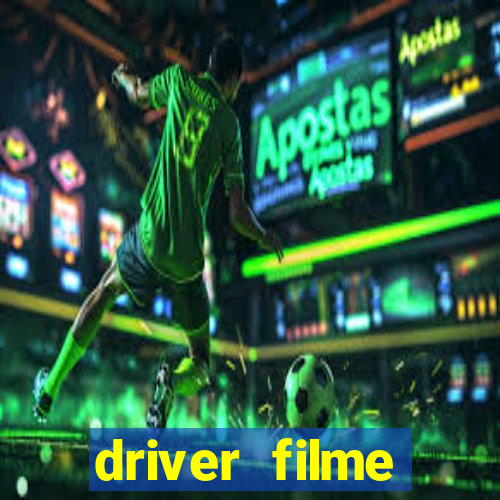 driver filme completo dublado